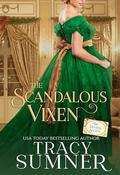 The Scandalous Vixen: The Duchess Society Book 2 by Tracy Sumner