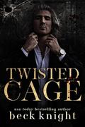 Twisted Cage by Beck Knight
