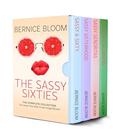 Sassy Sixties: The Complete Collecton by Bernice Bloom