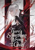 There's Something Wrong with the Chief: Du Zhu You Bing (Novel) Vol. 2 (There’s Something Wrong with the Chief: Du Zhu You Bing (Novel) #2) by Yang Su