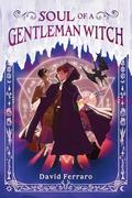 Soul of a Gentleman Witch by David Ferraro