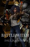 Battle Witch (Witch's Mate #2) by Paulina Woods