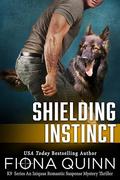 Shielding Instinct by Fiona Quinn
