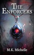 The Enforcers by M.K. Michelle