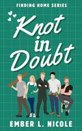 Knot in Doubt by Ember L. Nicole