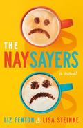 The Naysayers by Liz Fenton, Lisa Steinke