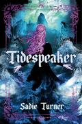Tidespeaker by Sadie Turner
