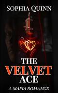 The Velvet Ace by Sophia Quinn
