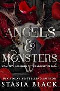Angels & Monsters: a Complete Series Boxset by Stasia Black