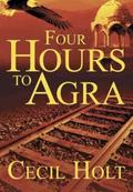 Four Hours to Agra by Cecil Holt