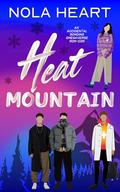 Heat Mountain by Nola Heart