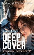 Deep Cover: Scorching Spy Romance Collection (Shadows and Secrets #3.5) by Samara Knight