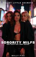 Sorority MILFs: A Hot Wife MILF Submits to the Crowd at Times Square on New Year's Eve (Filthy Little Secrets #1) by Molly Pike