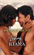 Loving Kiara by Delilah Hunt