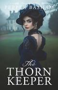 The Thorn Keeper (Penned in Time #2) by Pepper D. Basham