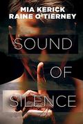 Sound of Silence by Raine O'Tierney