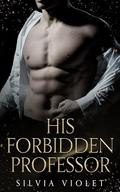 His Forbidden Professor: A Dark MM Mafia Romance (Forbidden Mafia #2) by Silvia Violet