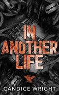 In Another Life (Raven Souls MC #5) by Candice Wright