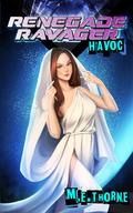 Renegade Ravager: Havoc: A Men's LitRPG Sci-Fi Adventure by M.E. Thorne