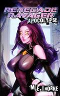 Renegade Ravager: Apocalypse: A Men's LitRPG Sci-Fi Adventure by M.E. Thorne