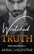 Wretched Truth (Wretched #4) by Anna J. Valentine