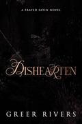 Dishearten (Frayed Satin #2) by Greer Rivers