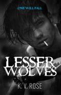 Lesser Wolves (Storm’s Duet #1) by K.V. Rose