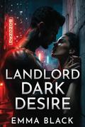 Landlord Dark Desire: A Virgin Forbidden Awakening in the Tower of Sin by Emma Black