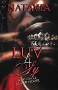 Luv 4 Sy: A YK Street Lover Novel by Natavia