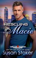 Rescuing Macie by Susan Stoker