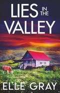 Lies in the Valley (A Sapphire Valley Mystery #4) by Elle Gray
