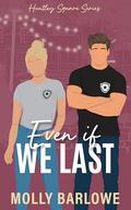Even if We Last (Huntley Square #3) by Molly Barlowe