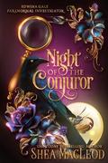 Night of the Conjuror (Edwina Gale Paranormal Investigator #2) by Shéa MacLeod