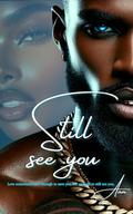 Still See You (To Be Loved Is To Be Seen #2) by Ann Modkins