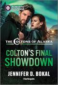 Colton's Final Showdown (The Coltons of Alaska #6) by Jennifer D. Bokal