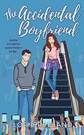 The Accidental Boyfriend by Lori Freeland