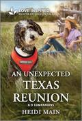 An Unexpected Texas Reunion: An Uplifting Inspirational Romance (K-9 Companions #40) by Heidi Main