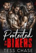 Protected by the Bikers by Tess Chase
