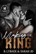 Making the King (The Cruz Kings MC #0) by Sarah J.D.