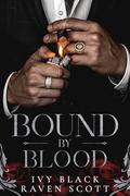 Bound by Blood (House of Payne #2) by Raven Scott