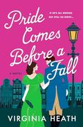 Pride Comes Before a Fall (Miss Prentice's Protegees #3) by Virginia Heath