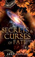 Secrets & Curses of Fate (Secrets & Curses #4) by Shay Taylor