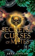 Secrets & Curses of Mates (Secrets & Curses #6) by Shay Taylor