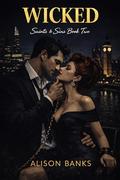 WICKED: Saints & Sins Book Two by Alison Banks