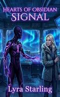 Hearts of Obsidian SIGNAL: Book 8 by Lyra Starling