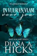 In vuur en vlam voor jou (Roof Mijn Hart Serie #8) by Diana A. Hicks