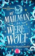 My Mailman is a Werewolf (The Doors to Muirara #1) by Geralyn Beauchamp