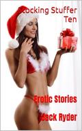 Stocking Stuffer Ten: Erotic Stories by Jack Ryder