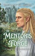 The Mentor's Forge by Tiffany M. Rhys