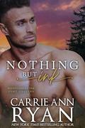 Nothing But Ink: A Montgomery Ink: Fort Collins Romance by Carrie Ann Ryan